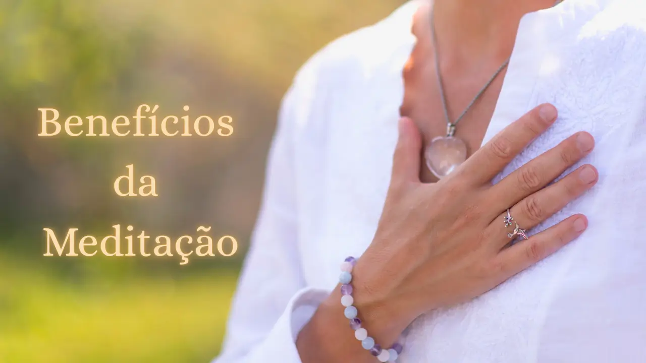 Benefícios da Meditação