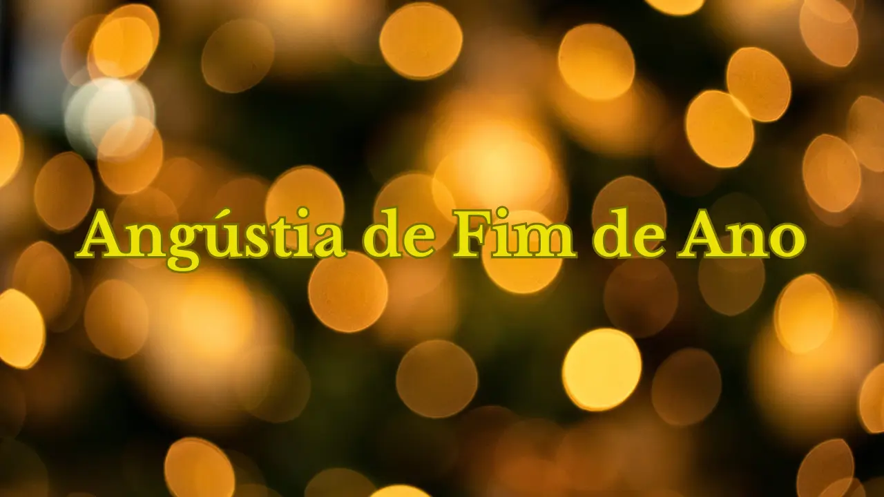 angústia de fim de ano