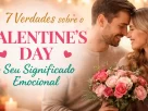 Valentine’s Day e seu significado emocional